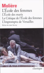 Moliere: L'École des femmes - L'École des maris - La Critique de l'École des femmes - L'Impromptu de Versailles (ISBN: 9782072870521)