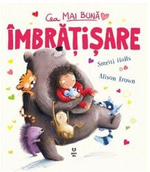Cea mai buna imbratisare - Smriti Halls, Alison Brown (ISBN: 9786069787441)