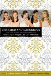 Clique: Charmed and Dangerous - Lisi Harrison (ISBN: 9780316055369)