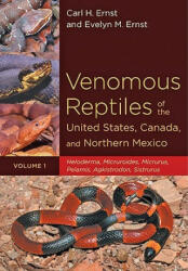 Venomous Reptiles of the United States, Canada, and Northern Mexico - Carl Ernst (2011)