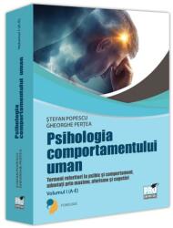 Psihologia comportamentului uman. Termeni referitori la psihic si comportament adnotati prin maxime, aforisme si cugetari. Volumul 1 (A-E) - Stefan Popescu (ISBN: 9786062619107)
