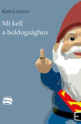 Mi kell a boldogsághoz (ISBN: 9786155618499)