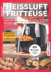 Herbert Heitz: Heißluftfritteuse total Kochbuch Airfryer (ISBN: 9783960585022)