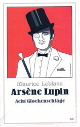 Maurice Leblanc: Maurice Leblanc: Arsene Lupin - Acht Glockenschläge (ISBN: 9783963571558)