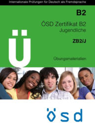 Österreichisches Sprachdiplom Deutsch: ÖSD Zertifikat B2 Übungsmaterialien Jugendliche (ISBN: 9783902440969)