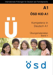 Manuela Glaboniat: ÖSD KID A1 Übungsmaterialien Band 1 (ISBN: 9783903164390)