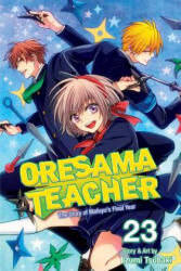 Oresama Teacher, Vol. 23, 23 - Izumi Tsubaki (ISBN: 9781421597744)
