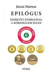 Epilógus - Szeretet energiával a kórszellem ellen (2024)
