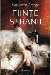 Fiinte stranii - Guillermo Arriaga (ISBN: 9786303052489)