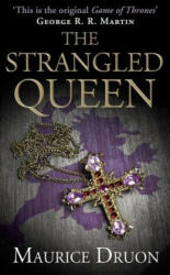 The Strangled Queen : Book 2 - Maurice Druon (2013)