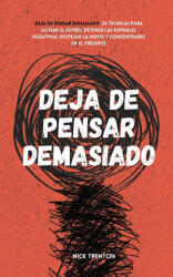 Deja de pensar demasiado - Nick Trenton (ISBN: 9781647432973)