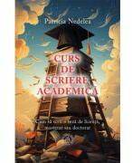 Curs de scriere academica - Patricia Nedelea (ISBN: 9786303141558)