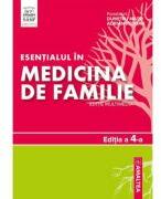 Esentialul in medicina de familie. Editia a 4-a - Dumitru Matei (ISBN: 9789731622408)