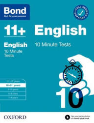 Bond 11+: Bond 11+ 10 Minute Tests English 10-11 years - Sarah Lindsay, Bond 11+ (ISBN: 9780192778369)