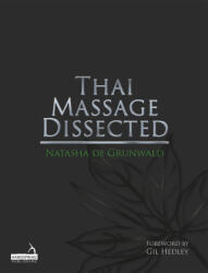 Thai Massage Dissected - Natasha (ISBN: 9781913426118)