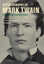 Autobiography of Mark Twain, Volume 2: The Complete and Authoritative Edition (2013)