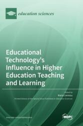 Educational Technology's Influence in Higher Education Teaching and Learning (ISBN: 9783036561134)