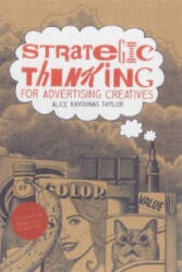 Strategic Thinking for Advertising Creatives - Alice Taylor (2013)