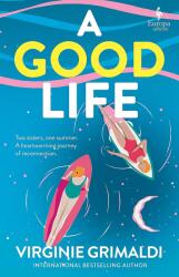 A Good Life (ISBN: 9781787705098)