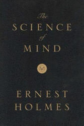 The Science of Mind: Deluxe Leather-Bound Edition - Ernest Holmes (2012)