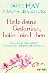 Heile deine Gedanken, heile dein Leben (2019)