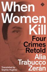 When Women Kill (ISBN: 9781913505264)