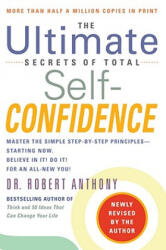 The Ultimate Secrets of Total Self-Confidence - Robert Anthony (ISBN: 9780425221891)