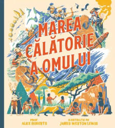 Marea călătorie a omului (ISBN: 9786060863830)