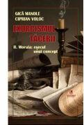 Exorcismul tacerii volumul 2. Morala, esecul unui concept - Gica Manole (ISBN: 9786060573326)
