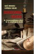 Exorcismul tacerii volumul 3. Responsabilitatea elitei, de la constiinta la destin - Gica Manole (ISBN: 9786060573333)