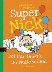 Super Nick - Bei mir läuft's, ihr Nullchecker! (2015)