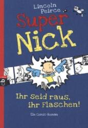 Super Nick - Ihr seid raus, ihr Flaschen! (2013)