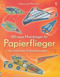 100 neue Motivbögen für Papierflieger - Andy Tudor (2013)
