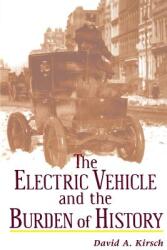 The Electric Vehicle and the Burden of History (ISBN: 9780813528090)