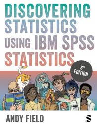 Discovering Statistics Using IBM SPSS Statistics (2024)