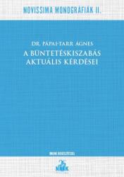 A BÜNTETÉSKISZABÁS AKTUÁLIS KÉRDÉSEI (ISBN: 9786156484444)
