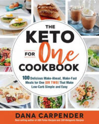 Keto For One Cookbook - Dana Carpender (ISBN: 9781592338689)