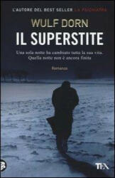 Il superstite - Wulf Dorn, A. Petrelli (2013)