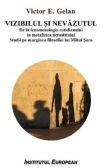 Vizibilul si nevazutul - Victor E. Gelan (ISBN: 9786062403829)
