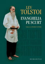 Evanghelia pe scurt - Lev Tolstoi (ISBN: 9789735084110)