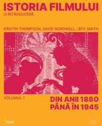 Istoria filmului. Volumul 1. Din anii 1880 pana in 1945 - Kristin Thompson (ISBN: 9786069802472)