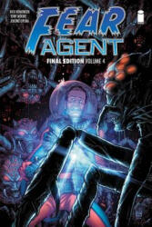 Fear Agent: Final Edition Volume 4 - Rick Remender (2018)