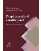 Drept procedural constitutional. Doctrina si jurisprudenta - Marius Andreescu, Andra Puran (ISBN: 9786061814503)
