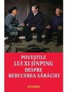 Povestile lui Xi Jinping despre reducerea saraciei (ISBN: 9786069926673)