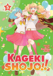 Kageki Shojo! ! Vol. 5 - Kumiko Saiki (ISBN: 9781638581888)