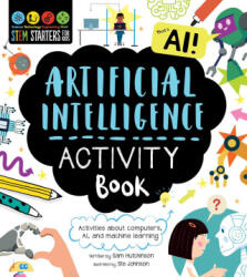 Stem Starters for Kids Artificial Intelligence Activity Book - Steven Johnson (ISBN: 9781631587283)