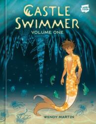 Castle Swimmer, Volume 1 - MARTIN WENDY (ISBN: 9780593835814)