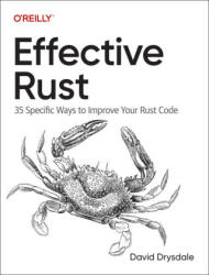 Effective Rust - David Drysdale (ISBN: 9781098151409)