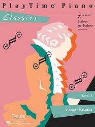 Playtime Piano Classics - Nancy Faber, Randall Faber (ISBN: 9781616770181)