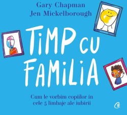Timp Cu Familia, Gary Chapman, Jen Mickelborough - Editura Curtea Veche (ISBN: 9786064416803)